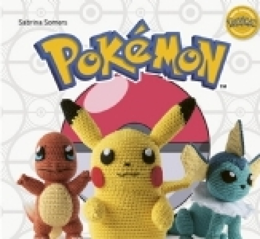 Din officielle Pokémon hæklebog | Sabrina Somers | Språk: Dansk