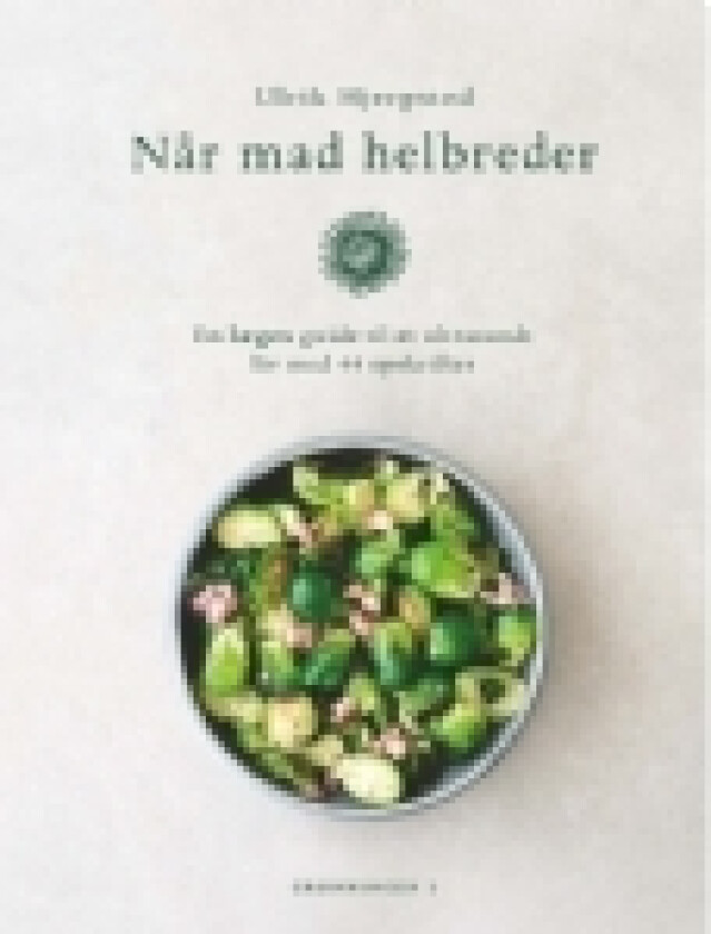 Når mad helbreder | Ulrik Hjerpsted | Språk: Dansk