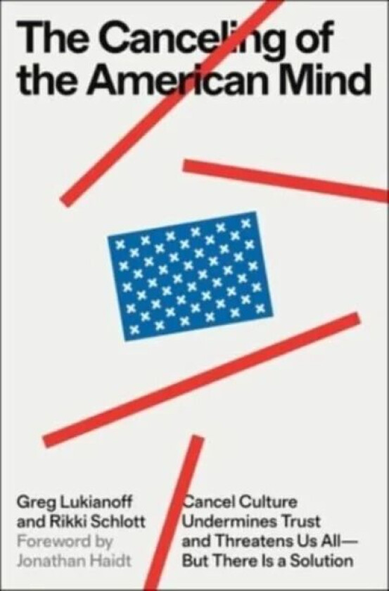 The Canceling of the American Mind av Greg Lukianoff, Rikki Schlott