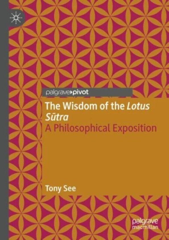 The Wisdom of the Lotus Sutra av Tony See