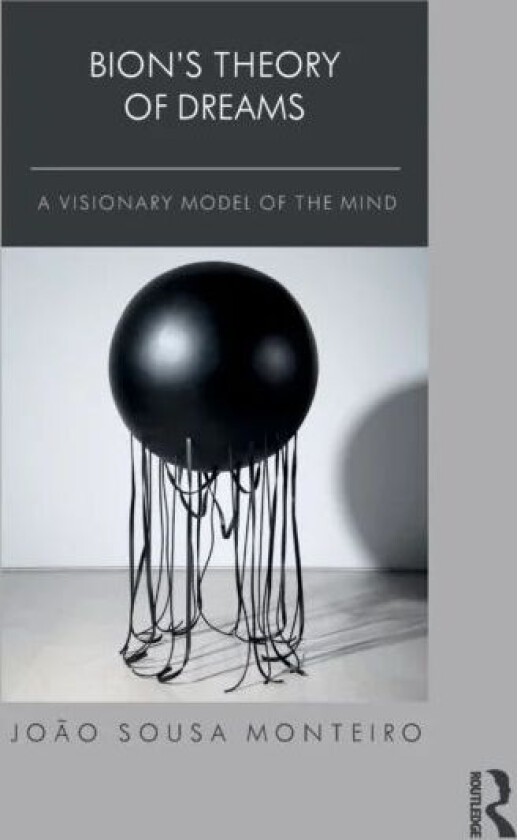 Bion¿s Theory of Dreams av Joao Sousa Monteiro