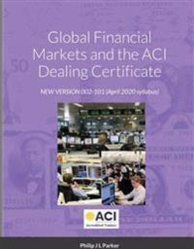 Global Financial Markets and the ACI Dealing Certificate