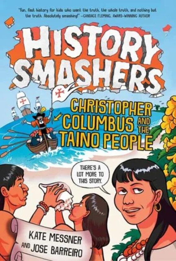 History Smashers: Christopher Columbus and the Taino People av Kate Messner, Jose Barreiro