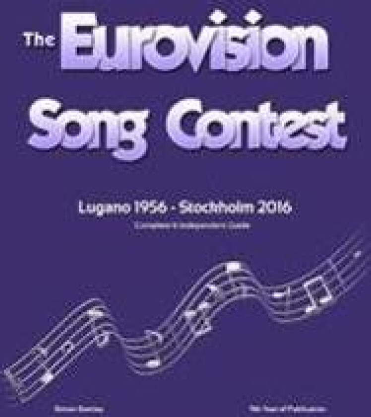 The Complete & Independent Guide to the Eurovision Song Contest 2016