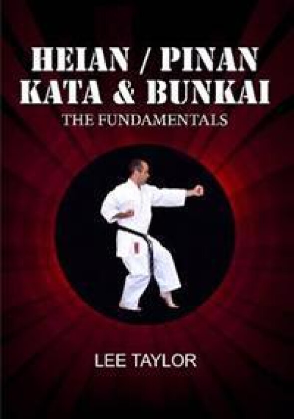Heian/Pinan Kata & Bunkai The Fundamentals