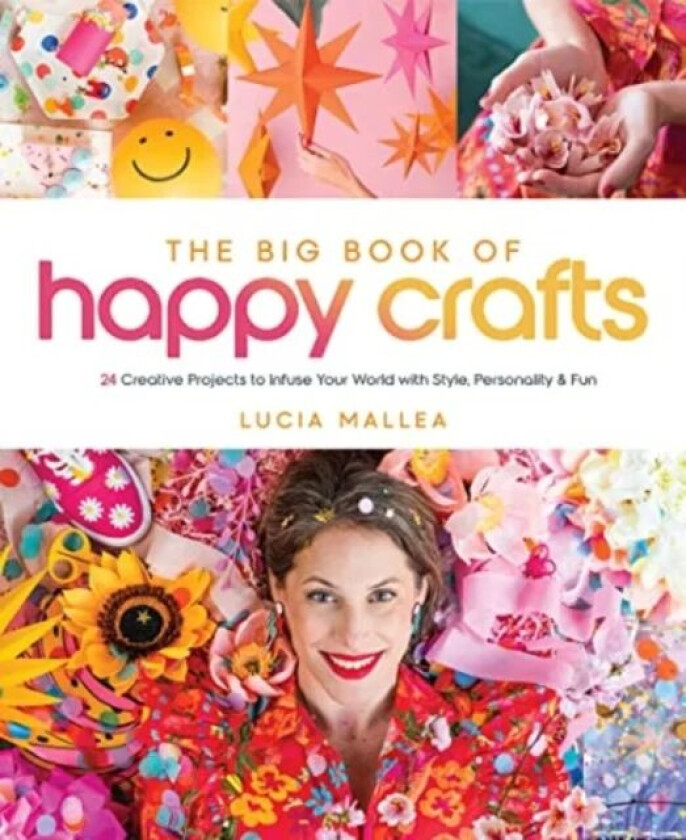 The Big Book of Happy Crafts av Lucia Mallea