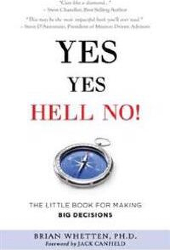 Yes Yes Hell No: The Little Book for Making Big Decisions