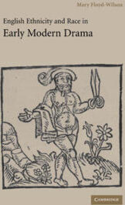 English Ethnicity and Race in Early Modern Drama