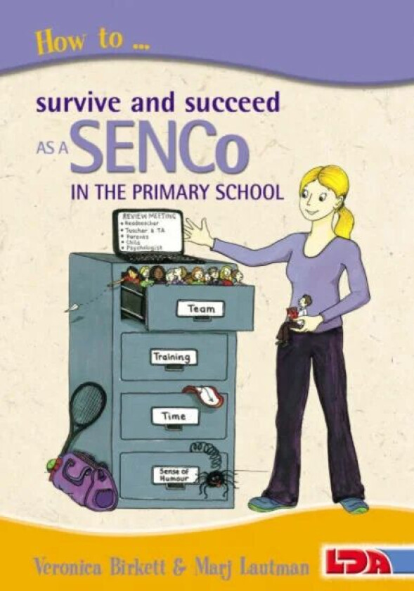 How to Survive and Succeed as a SENCo in the Primary School av Veronica Birkett, Marjorie Lautman