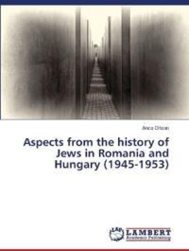 Aspects from the history of Jews in Romania and Hungary (1945-1953)