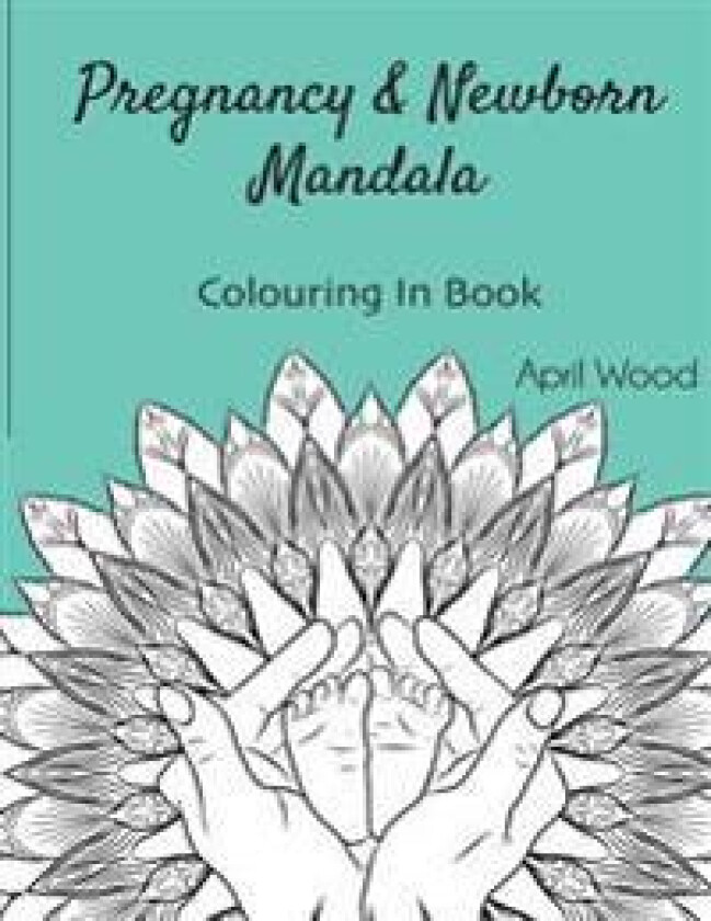 Pregnancy and Newborn Mandala Colouring In Book