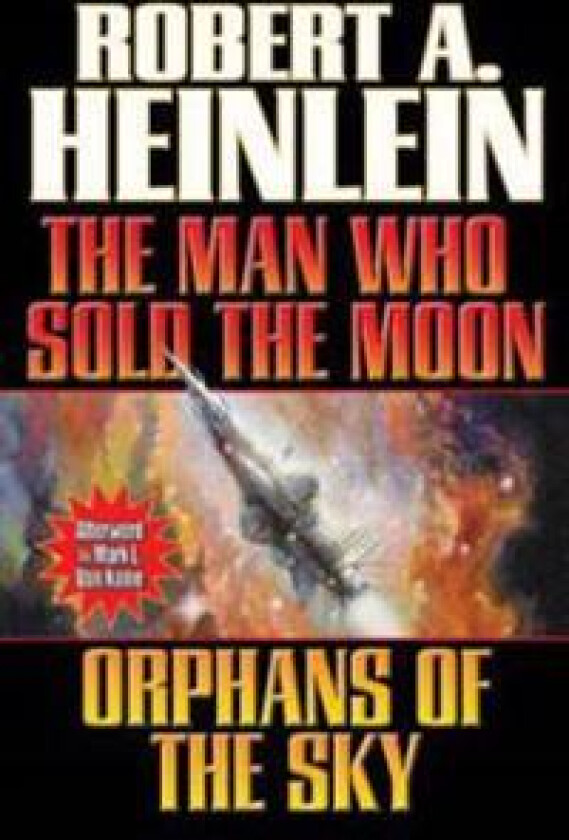 Man Who Sold The Moon/ Orphans Of The Sky