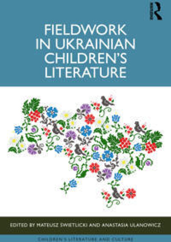 Fieldwork in Ukrainian Children’s Literature
