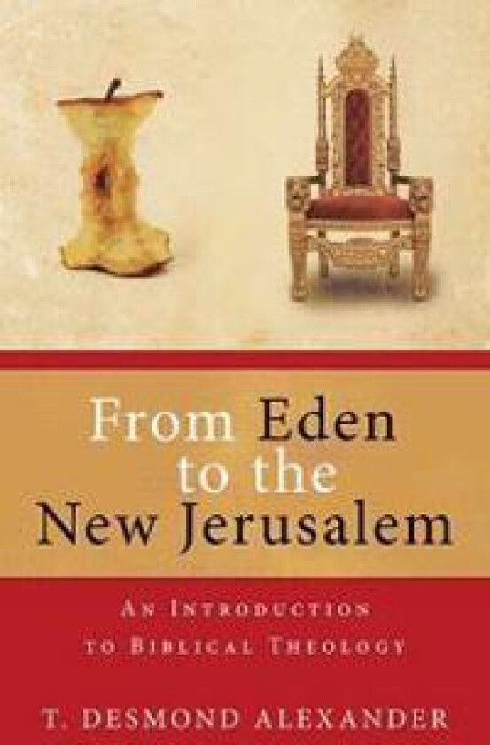 From Eden to the New Jerusalem