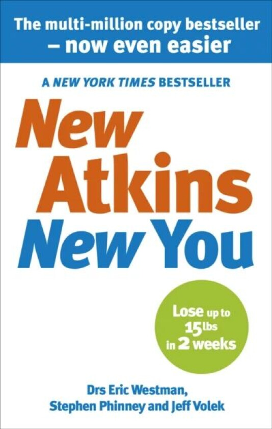 New Atkins For a New You av Dr Eric C Westman, Dr Jeff S Volek, Dr Stephen D Phinney