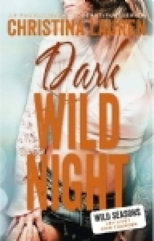 Dark Wild Night | Christina Lauren | Språk: Dansk