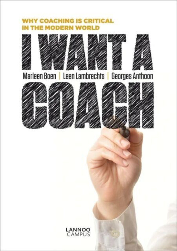 I Want a Coach av Marleen Boen, Leen Lambrecht, Georges Anthoon