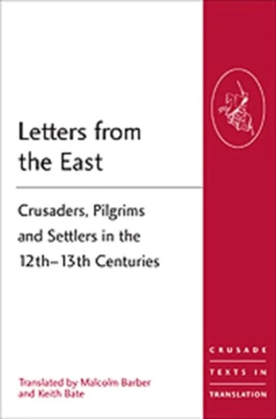 Letters from the East av Malcolm (University of Reading UK) Barber, Keith Bate