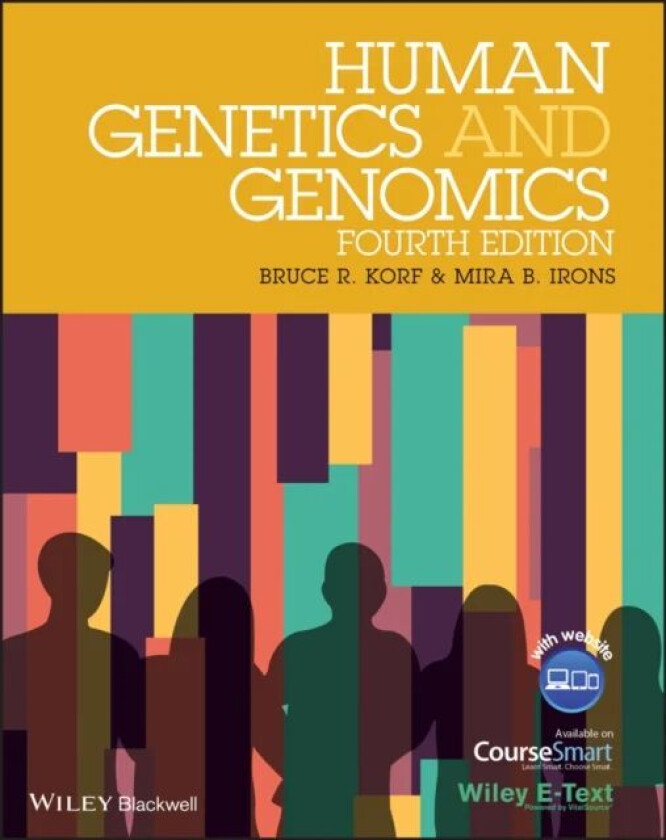 Human Genetics and Genomics, Includes Wiley E-Text av Bruce R. (University of Alabama at Birmingham) Korf, Mira B. (Children&#039;s Hospital Boston an