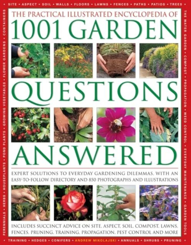 Practical Illustrated Encyclopedia of 1001 Garden Questions Answered av Andrew Mikolajski