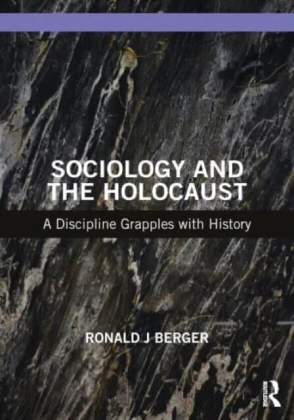 Sociology and the Holocaust av Ronald J Berger