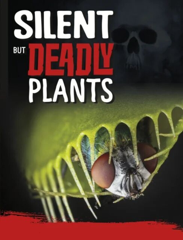 Silent But Deadly Plants av Charles C. Hofer