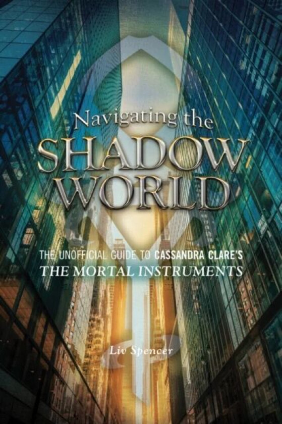 Navigating The Shadow World av Liv Spencer