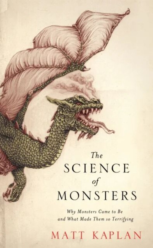 The Science of Monsters av Matt Kaplan