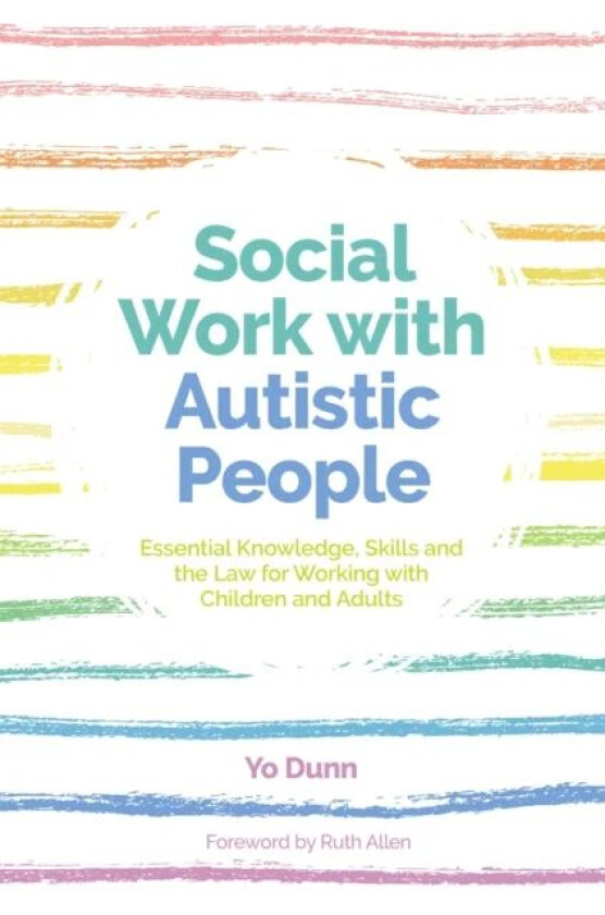 Social Work with Autistic People av Yo Dunn