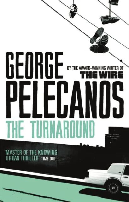 The Turnaround av George Pelecanos