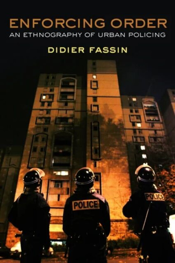 Enforcing Order av Didier (Institute for Advanced Study Princeton) Fassin