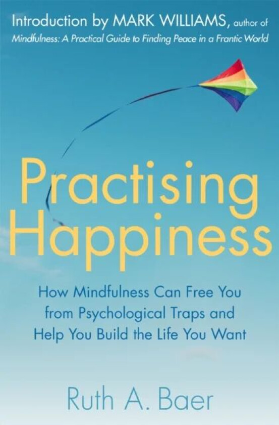 Practising Happiness av Ruth A. Baer