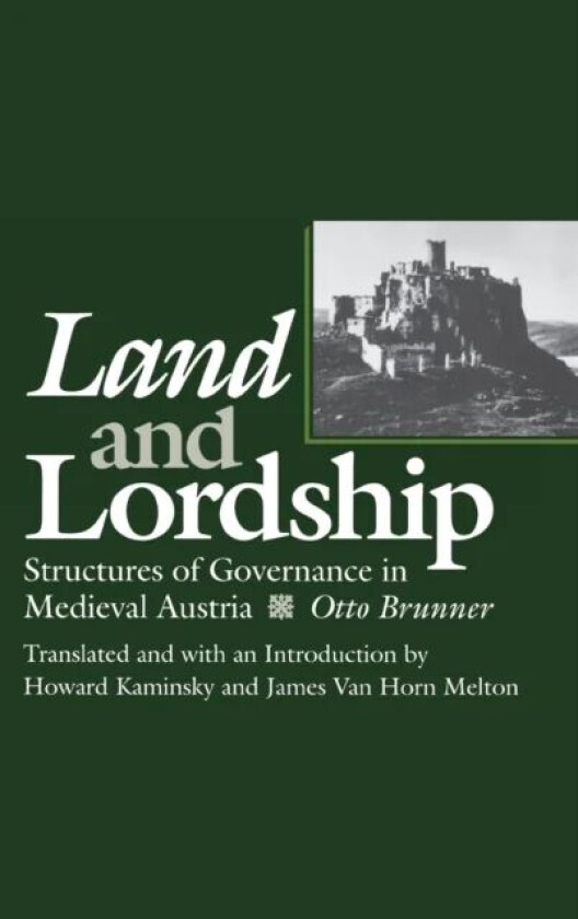 Land and Lordship av Otto Brunner