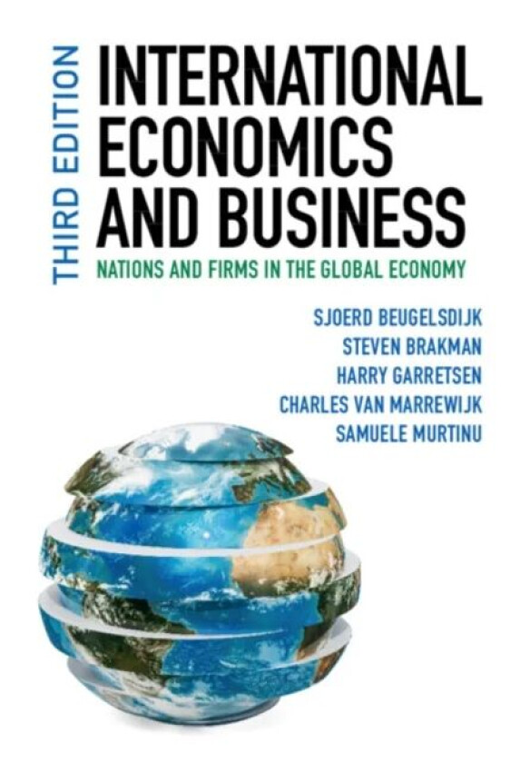 International Economics and Business av Sjoerd (University of South Carolina) Beugelsdijk, Steven (Rijksuniversiteit Groningen The Netherlands) Brakma