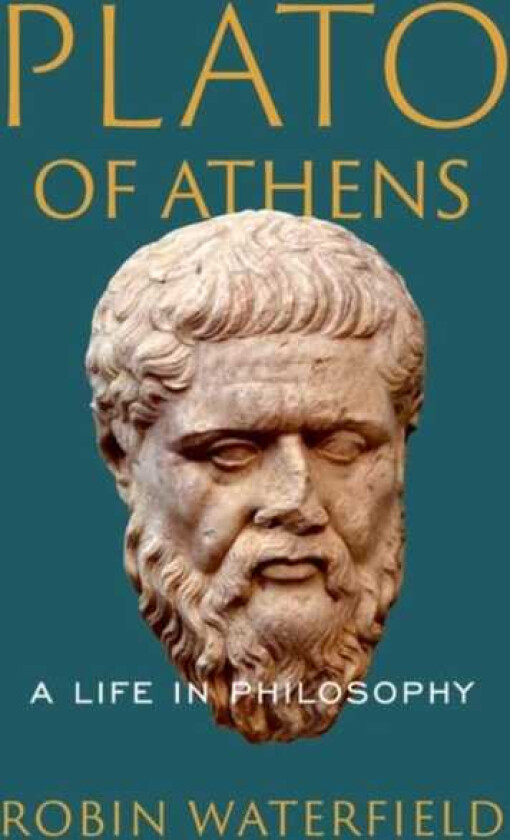 Plato of Athens A Life in Philosophy