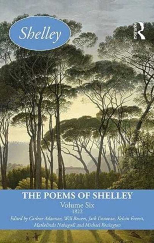 The Poems of Shelley: Volume Six 1822
