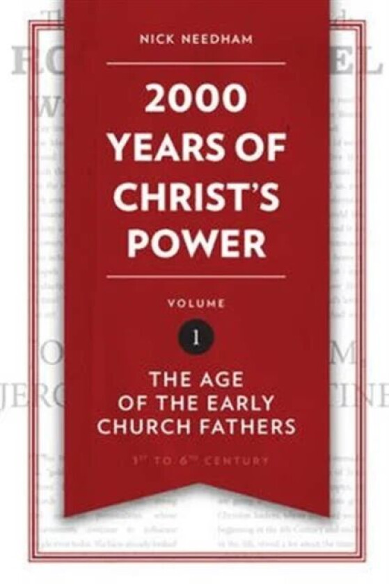 2,000 Years of Christ¿s Power Vol. 1 av Nick Needham