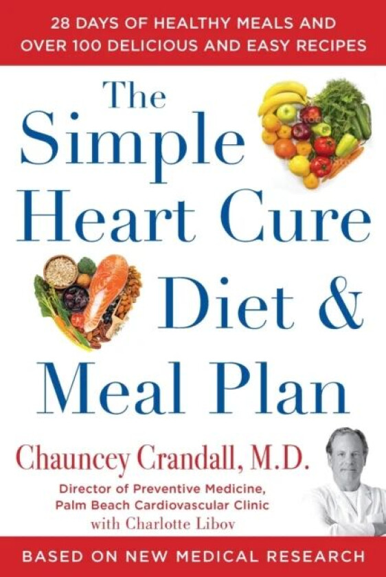 The Simple Heart Cure Diet and Meal Plan av Chauncey Crandall