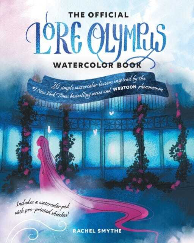 The Official Lore Olympus Watercolor Book 20 simple watercolor lessons inspired by the #1 New York Times bestselling series and WEBTOON phenomenon