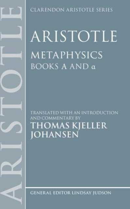 Aristotle: Metaphysics Alpha and alpha