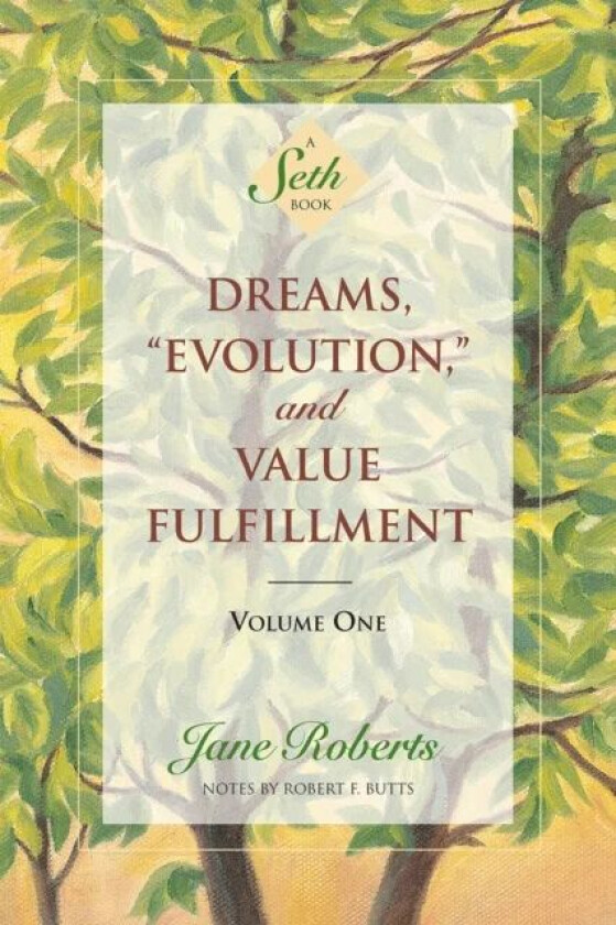 Dreams, Evolution, and Value Fulfillment, Volume One av Jane Roberts
