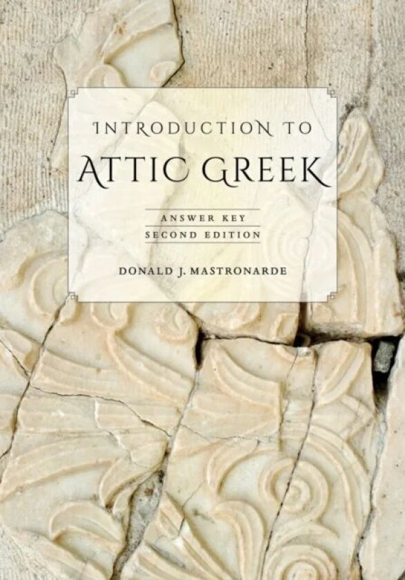 Introduction to Attic Greek av Donald J. Mastronarde