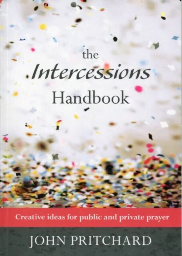 The Intercessions Handbook av John Pritchard