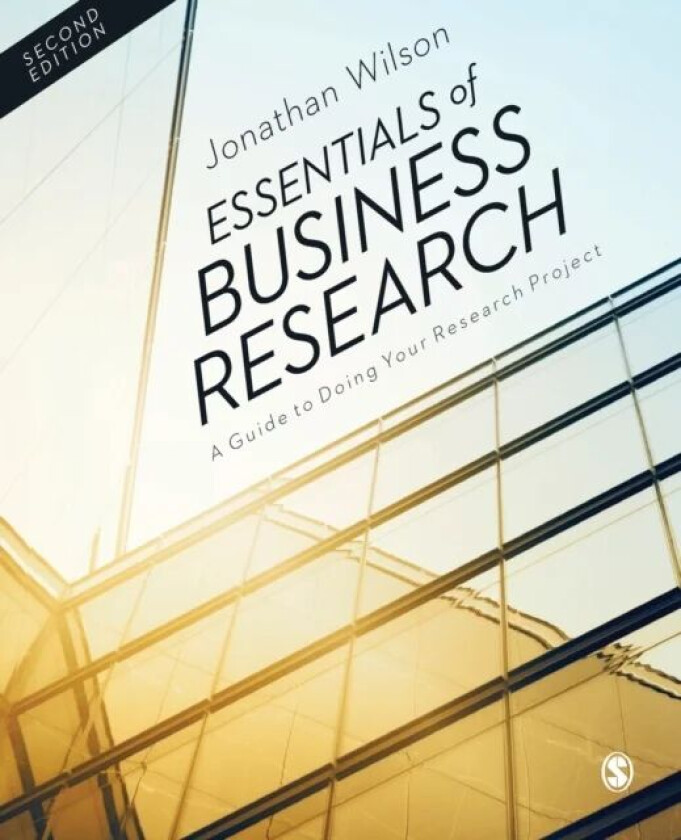 Essentials of Business Research av Jonathan Wilson