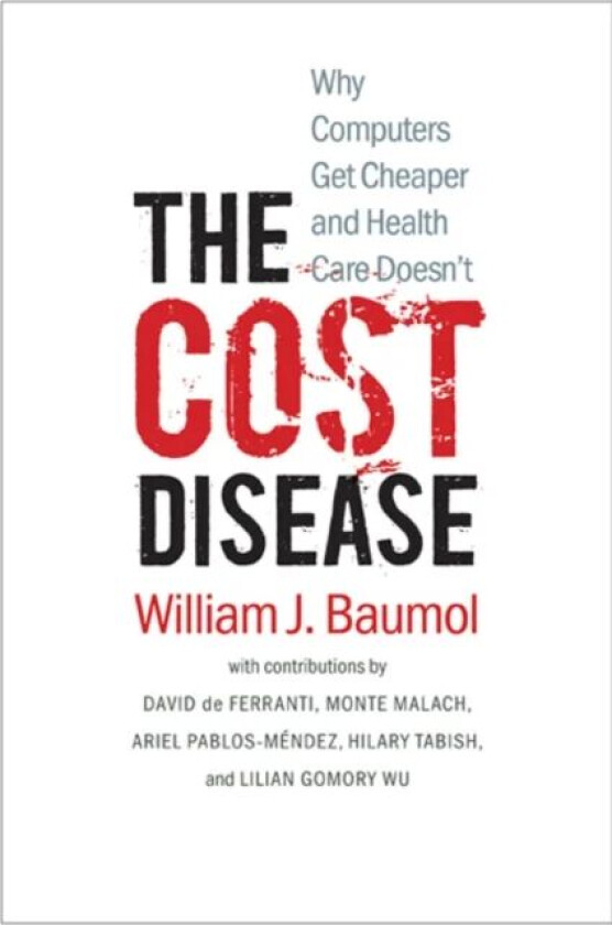 The Cost Disease av William J. Baumol