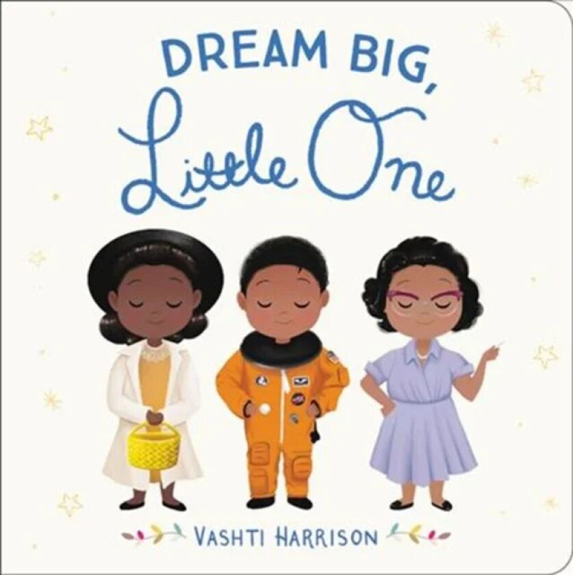 Dream Big, Little One av Vashti Harrison