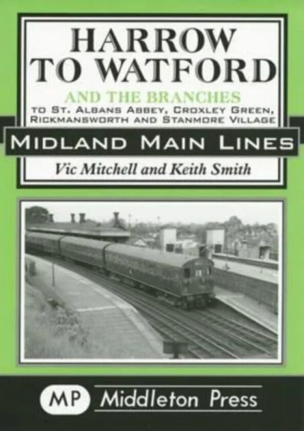 Harrow to Watford av Vic Mitchell, Keith Smith