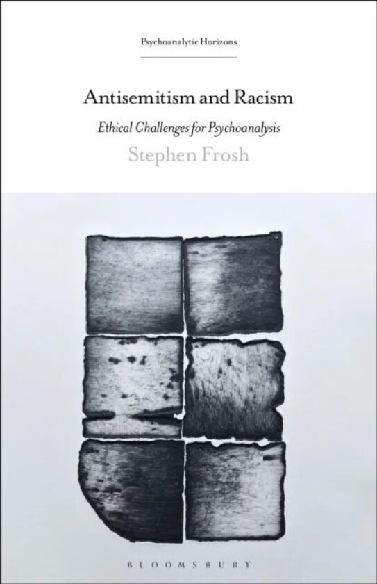 Antisemitism and Racism av Stephen (Department of Psychosocial Studies Frosh