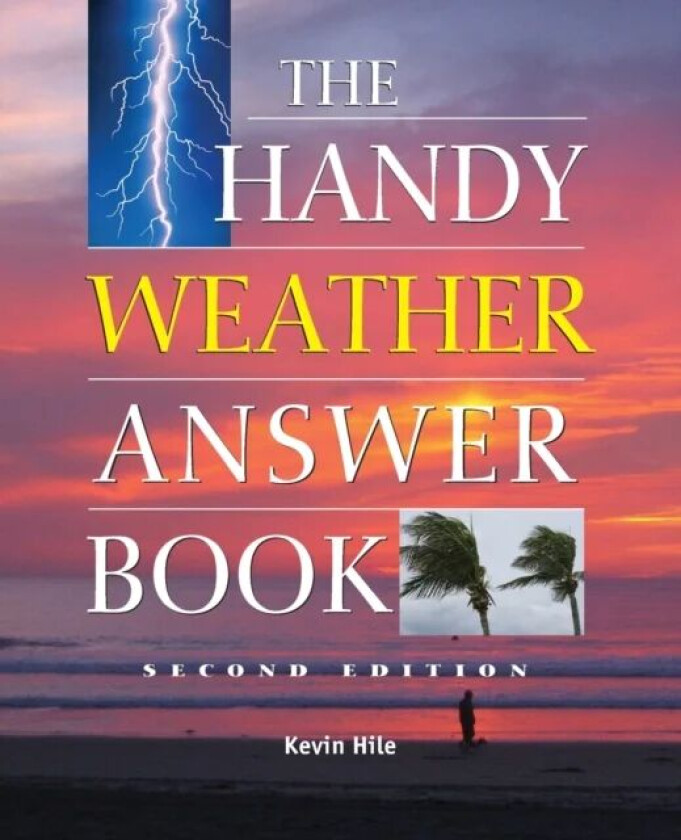 The Handy Weather Answer Book av Kevin Hile