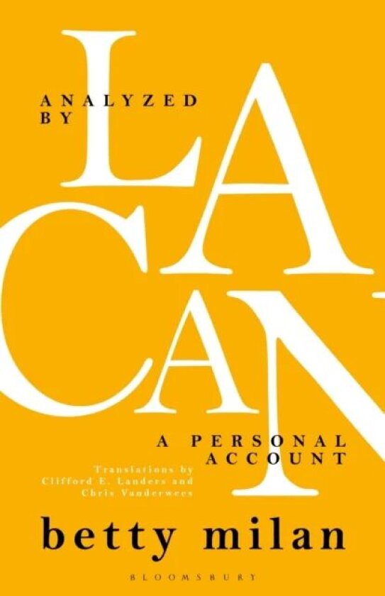 Analyzed by Lacan av Dr. Betty Milan